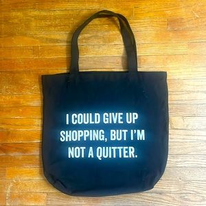 I could give up shopping, but I’m not a quitter black canvas tote bag